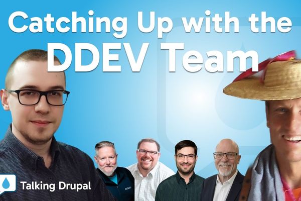 Talking Drupal: Catching Up with the DDEV Team